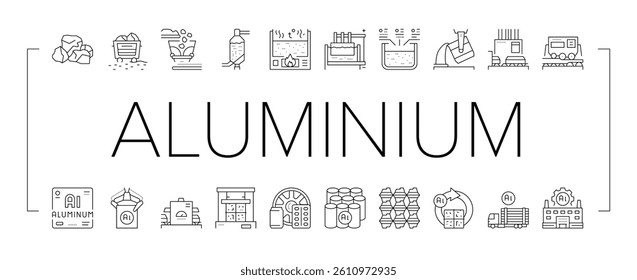 Aluminium Production Collection Icons Set Vector. Processing Of Aluminium Production And Factory, Pressing And Manufacture, Transportation And Carrying Black Contour Illustrations