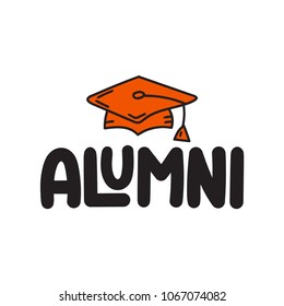 Alumni. Vector Hand Drawn Lettering With Graduate Hat Icon, Illustration On White Background.