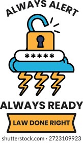 Always alert law done right. Always ready