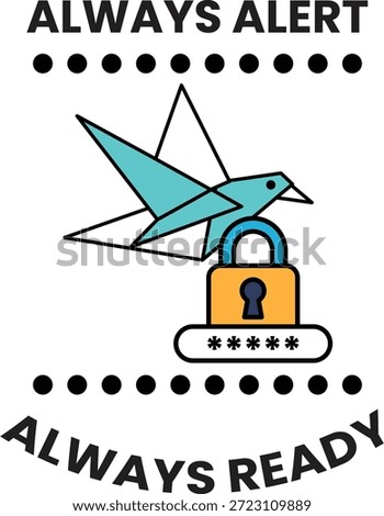 Always alert always ready. A bird is holding a key and a lock. The bird is looking at the camera