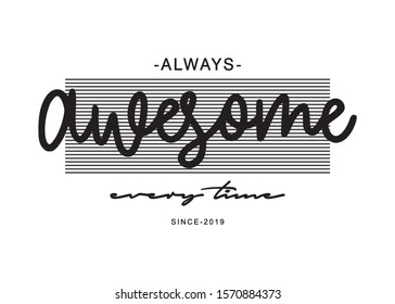 always awesome typography for print t shirt 