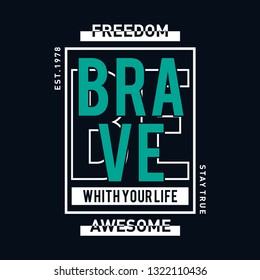 always be brave  typography t shirt graphic design - Vector