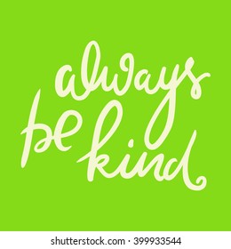 Always Be Kind Inspirational Illustration Modern Stock Vector (royalty 