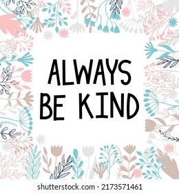 1,228 Always be kind Images, Stock Photos & Vectors | Shutterstock