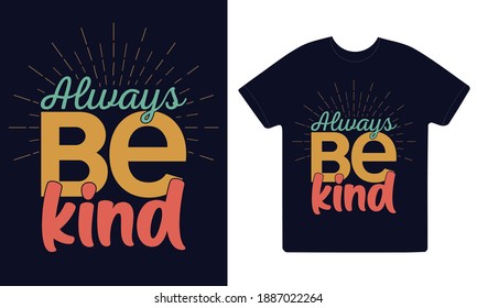 Siempre sea diseño tipo svg vector printabole. Sea amable diseño de color de camiseta svg.