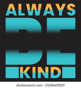 Immer freundlich Typografie T-Shirt Design