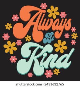 Always Be Kind Typography T-Shirt Design