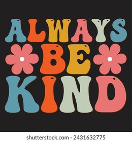 Always Be Kind Typography T-Shirt Design