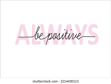 always be positive vector hand drawn 