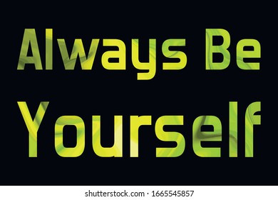 Always Be Yourself Colorful isolated vector saying
