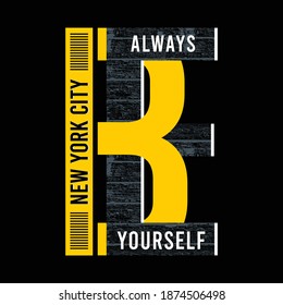 always be yourself slogan with wood texture in typography, vector