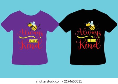 Always Bee Kind design file