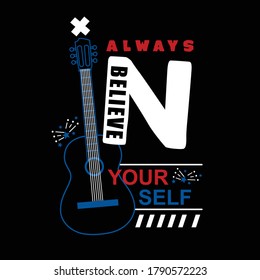ALWAYS BELIEVE IN YOUR SELF typography art design for t shirt,vector illustration