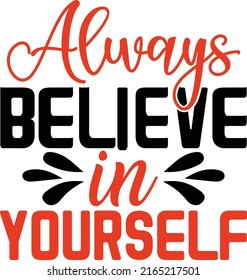 Always Believe In Yourself Design