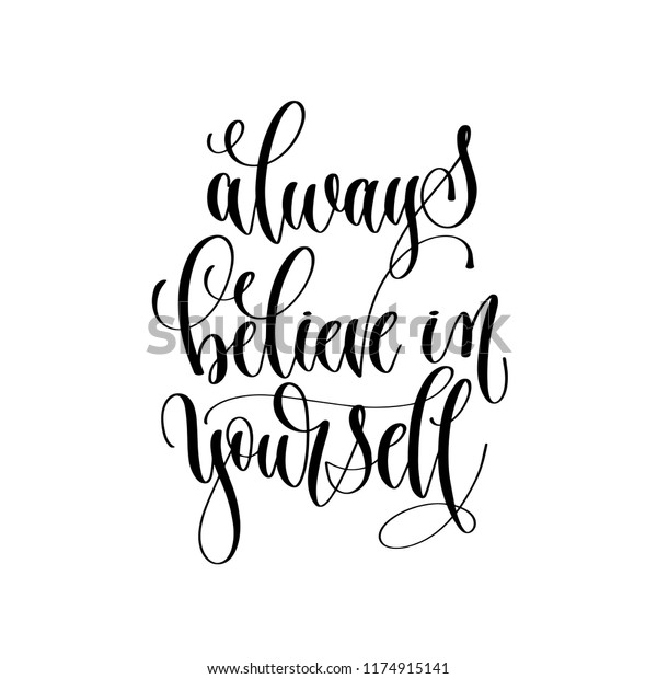 Always Believe Yourself Hand Lettering Inscription Stock Vector ...