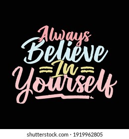 Always Believe Yourself Motivational Quotes Typography Stock Vector ...