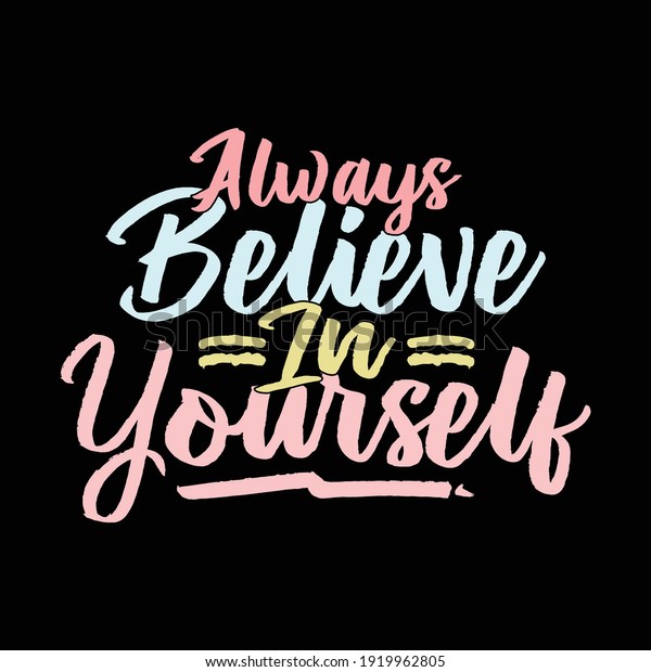 Always Believe Yourself Motivational Quotes Typography Stock Vector ...