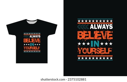 always believe in yourself t-shirt design graphic