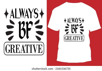 Always bf greative Camping t shirt design