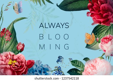 Always blooming floral frame illustration