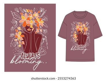 sempre florescendo, as mulheres enfrentam com flores floral feminino conceito arte com slogan ilustração moda t-shirt colocação gráfica impressão com t shirt plana esboço vetor arte