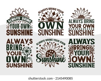 Always Bring Your Own Sunshine Printable Vector Illustration