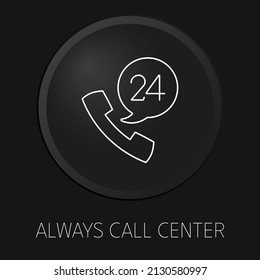 always call center minimal vector line icon on 3D button isolated on black background. Premium Vector.