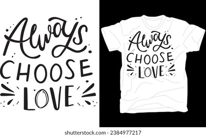 Always Choose Love, Good Vibes Only , Be Kind, Inspirational, Choose Happy, Self Love, You Matter, Valentines 