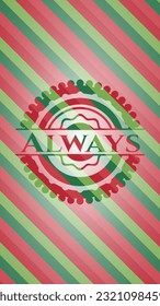 Always christmas badge background. Vector Illustration. Detailed. 