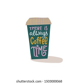 Always Coffee Time abstract green quote lettering. Calligraphy inspiration graphic design typography element. Hand written postcard Cute simple vector sign paper cutout letters geometric style print