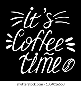 Siempre es una tarjeta de tiempo de café. Fondo con letras dibujadas a mano. Ilustración de tinta. Caligrafía moderna de pincel. Aislado sobre fondo blanco.