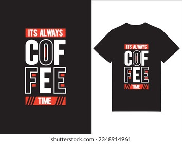 It's Always Coffee Time Tshirt Design