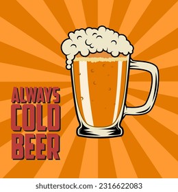 Always cold beer. Vintage vector illustration. Beer mug on grunge background