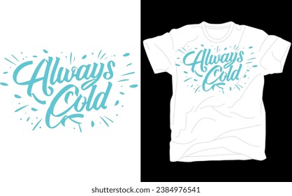 Always Cold Sweatshirt, Always Cold, Women's Sweatshirt, Freaking Cold, Always Cold Gift, Funny Gift, Funny Sweatshirt