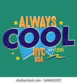 Always Cool. Ney York City, USA.