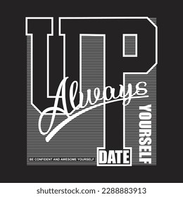 always up date yourself,design typography vector illustration