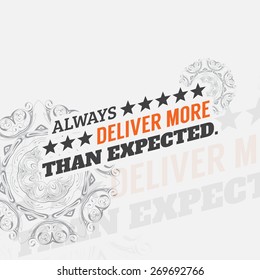 Always deliver more than expected. Motivational poster. Minimalist background (Eps10 Vector)