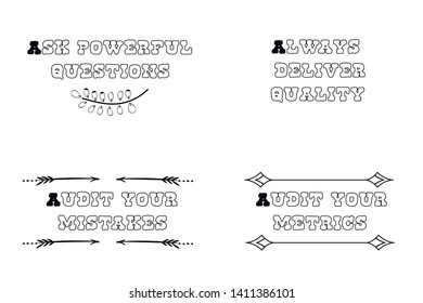 Always deliver quality, Ask powerful questions, Audit your mistakes. Calligraphy sayings for print. Vector Quotes 
