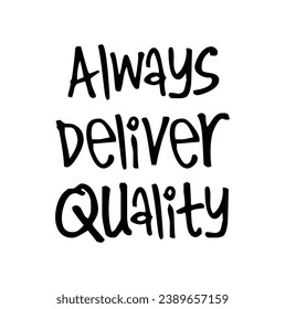 always deliver quality text on white background.