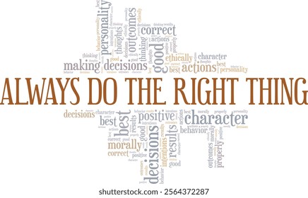 Always Do the Right Thing word cloud conceptual design isolated on white background.