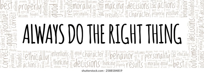 Always Do the Right Thing word cloud conceptual design isolated on white background.