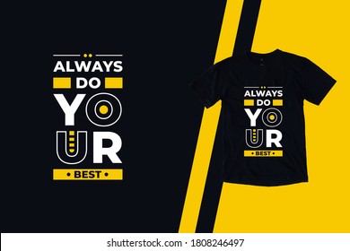 Always do your best quotes t shirt design