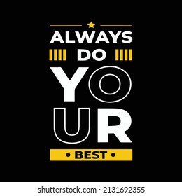 

Always do your best,t-shirt merchandise mockup typography Vector Art at 