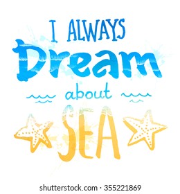 I always dream about a sea vector sign with waves and sand texture