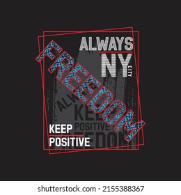 always freedom Premium Vector illustration of a text graphic. suitable screen printing and DTF for the design boy outfit of t-shirts print, shirts, hoodies baba suit, kids cottons, etc.