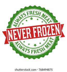 Always fresh meat never frozen grunge rubber stamp on white background, vector illustration