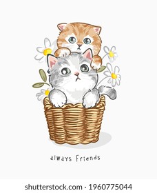 always friends slogan with cute kitten friend in flower basket vector illustration