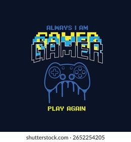 Gráfico vetorial do Console Always I Am Gamer PLay Again