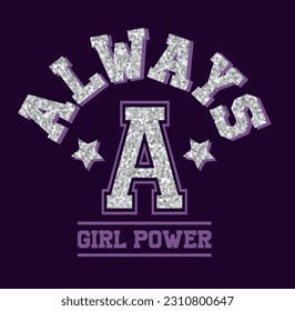 Always Girl Power college slogan vector illustration for t-shirt and other uses