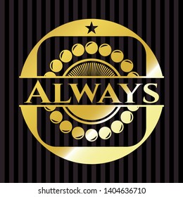 Always gold badge. Vector Illustration. Detailed.
